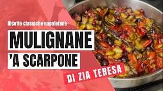 ZIA TERESA - Ricetta napoletana delle mulignane 'a scarpone