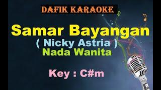Samar Bayangan (Karaoke) Nicky Astria Nada Wanita / Cewek Female key C#m