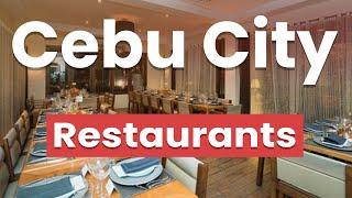 Top 10 Best Restaurants in Cebu City | Philippines - English