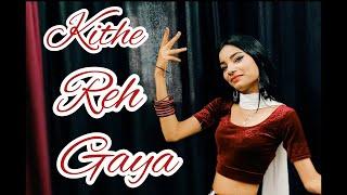 Kithe Reh Gaya | Wedding Special | Just Dance Chandni | Dance Cover  @JustDanceChandni