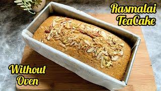 Rasmalai Cake| Soft & Moist Rasmalai Cake Recipe | How To Make Tea Cake| Cake Without Oven