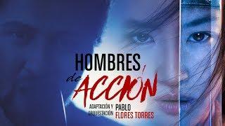 Hombres de Acción- PABLO FLORES TORRES