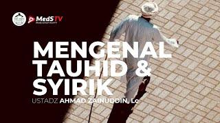  [LIVE] Mengenal Tauhid & Syirik | Ustadz Ahmad Zainuddin, Lc.