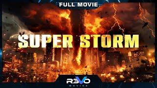 SUPER STORM | HD ACTION MOVIE | FULL FREE DISASTER FILM IN ENGLISH | REVO MOVIES