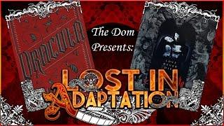Bram Stoker's Dracula, Lost in Adaptation ~ The Dom