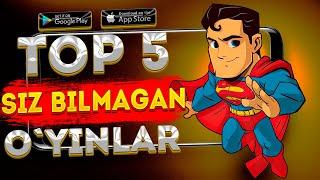 TOP 5 SIZ BILMAGAN O'YINLAR | OFFLINE VA ONLINE ANDROID & IOS O'YINLAR 2024