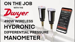 On The Job With The Dwyer 490W Wireless Hydronic Differential Pressure Manometer