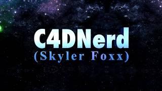 C4DNerd - Skyler Foxx Demo Reel