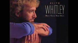 Don't Close Your Eyes- Keith Whitley