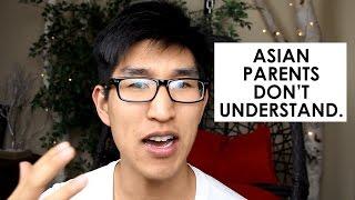 8 things traditional Asian parents don't understand about their kids.