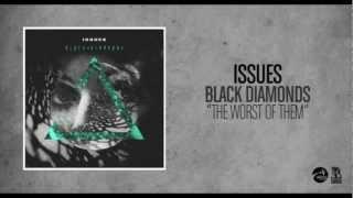 Issues - The Worst Of Them