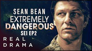 Sean Bean in Thriller Series I Extremely Dangerous | SE01 Ep02 | Real Drama
