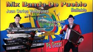 Mix Banda En Acordeon En Vivo Bailable 2023  -  Juan Carlos Valladares