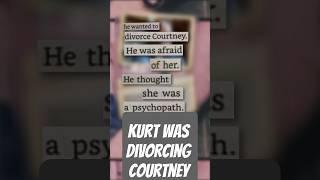 Kurt Cobain wanted a divorce!