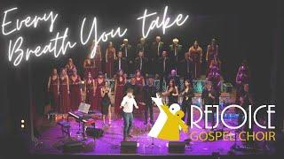 Every Breath You Take || Gospel Version || Rejoice Gospel Choir