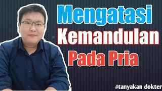 KEMANDULAN PADA PRIA DAN CARA MENGATASINYA - TANYAKAN DOKTER - dr.Jeffry Kristiawan