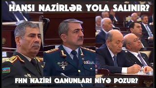 PAYLAŞ! Hansı nazirlər yola salınacaq? FHN naziri Kəmaləddin Heydərov niyə qanunları pozur?