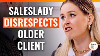 Saleslady Disrespects Older Client | @DramatizeMe.Special