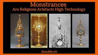 Monstrances - Are Religious Artefacts High Technology