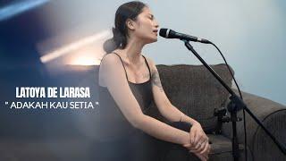 STINGS - ADAKAH KAU SETIA ( LIVE COVER by LATOYA DE LARASA )