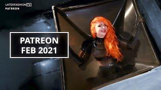 Patreon February 2021 | LatexFashionTV
