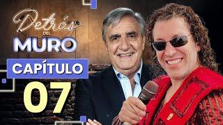  DETRÁS DEL MURO CAPÍTULO 7  CON KIKE MORANDÉ Y LEO REY