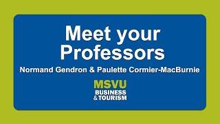 Meet Your Business and Tourism Professors! (Professors Normand Gendron & Paulette Cormier)
