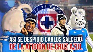 Así se despidió Carlos Salcedo de la afición de Cruz Azul