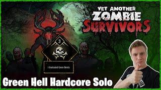 Hardcore Solo ~ Green Hell - Yet Another Zombie Survivors