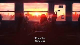 Ruesche - Timeless (LoFi)