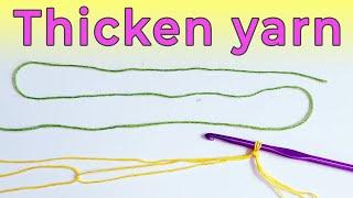 Turn thin yarn into thicker yarn. Use thin yarn triple