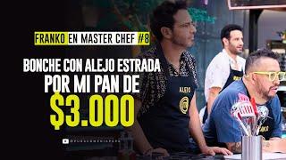 Franko en Master Chef #8    Bonche con Alejo Estrada por mi pan de $3 000