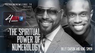 4biddenknowledge Podcast - The Spiritual Power Of Numerology - Billy Carson With King Simon