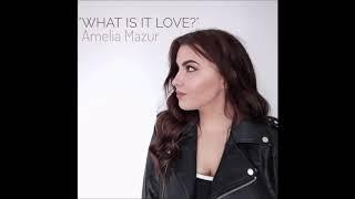 Amelia Mazur- What is it love? (orginal version)