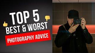 Top 5 BEST and WORST Photography Advice I’ve Received in 20 Years