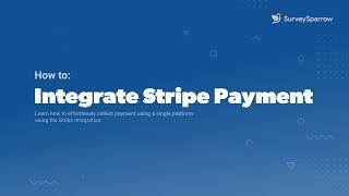 Stripe Integration with SurveySparrow | Payment Receipts from Stripe | Generate Invoices