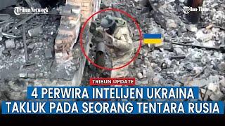 Seorang Pejuang Brigade ke-9 Rusia Kalahkan Empat Petugas Pengintai Elite Ukraina, Auto Menyerah!!