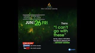 SDA Church Crater  Friday Vespers -"I can't go with these" with Anthony Odongo (1 Sam 17:38-39)