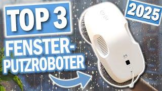 Die besten FENSTERPUTZ ROBOTER | Top 3 Fensterputzroboter 2025