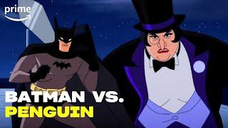 Batman and Penguin Face Off | Batman: Caped Crusader | Prime Video