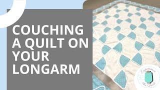 Couching a Quilt on Your Longarm Machine