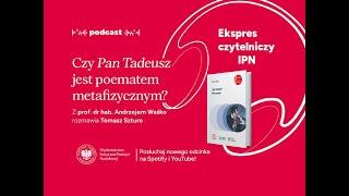 Czy Pan Tadeusz to poemat metafizyczny?