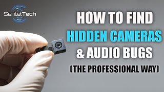How to Find Hidden Spy Cameras and Audio Bugs (The Professional Way)