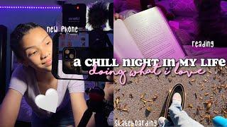 chill night in my life | doing what i love
