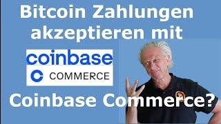 Coinbase Commerce - Bitcoin Zahlungen im Onlineshop mit Coinbase Commerce akzeptieren.