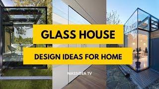 65+ Awesome Glass House Design Ideas for Home