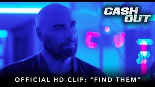 CASH OUT | Official HD Clip | "Find Them" | Starring John Travolta