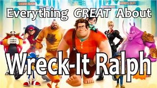 Everything GREAT About Wreck-It Ralph!