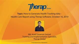 How to Generate Health Tracking data   Health Care Report using Therap Software