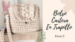 Bolso tipo cartera en Trapillo - Parte 2 - Tutorial